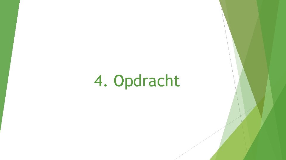 4. Opdracht 