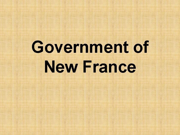 Government of New France Government of New France