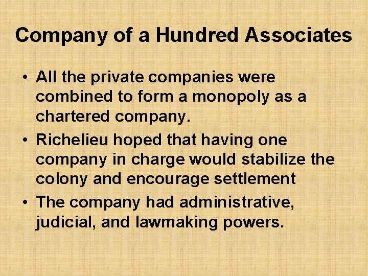 Company of a Hundred Associates • All the private companies were combined to form