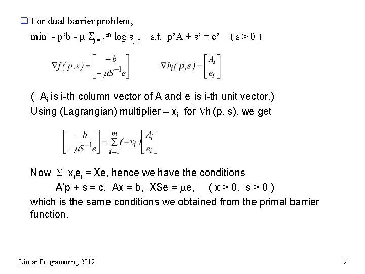 Chapter 9 Interior Point Methods Q Three Major