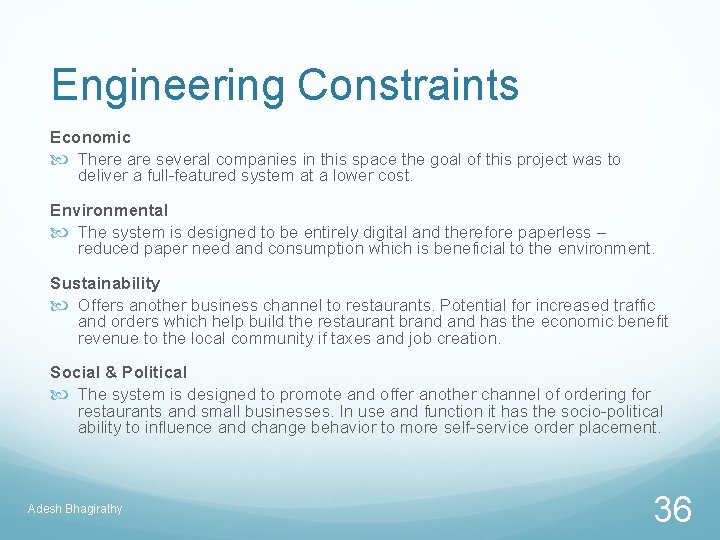 Engineering Constraints Economic There are several companies in this space the goal of this