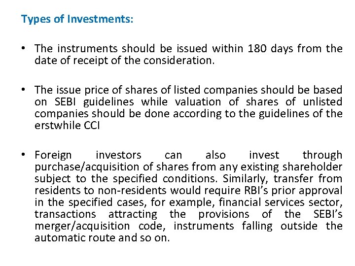 Types of Investments: • The instruments should be issued within 180 days from the