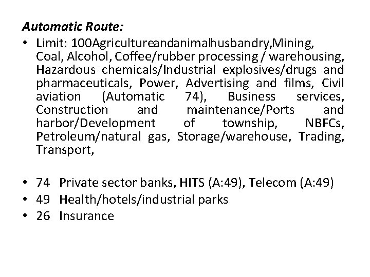 Automatic Route: • Limit: 100 Agriculture and animal husbandry, Mining, Coal, Alcohol, Coffee/rubber processing