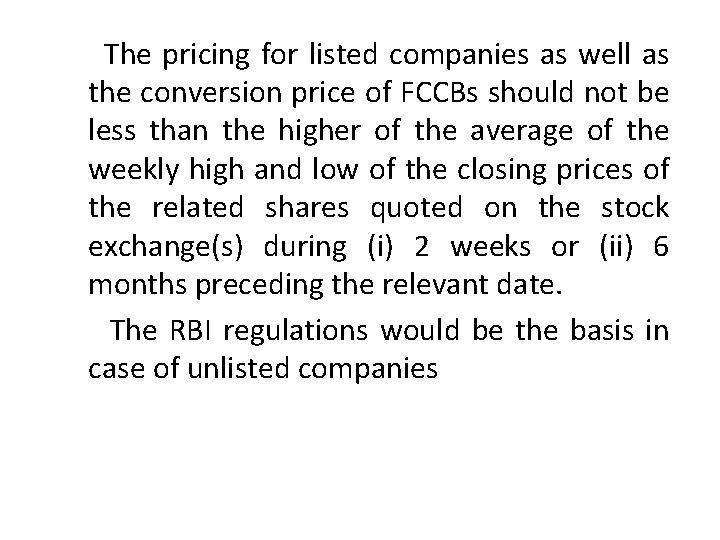  The pricing for listed companies as well as the conversion price of FCCBs