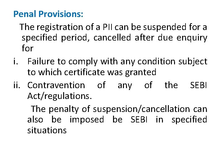 Penal Provisions: The registration of a PII can be suspended for a specified period,
