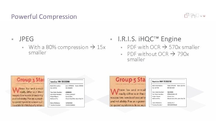 Powerful Compression § JPEG § With a 80% compression 15 x smaller § I.