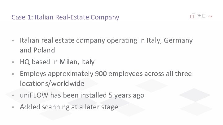 Case 1: Italian Real-Estate Company § Italian real estate company operating in Italy, Germany