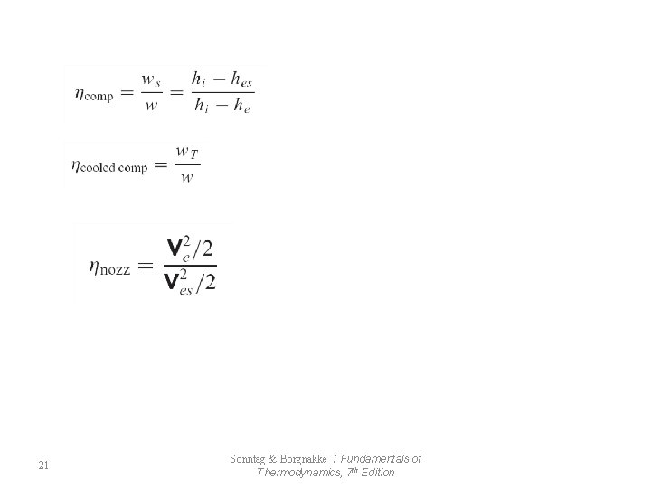 21 Sonntag & Borgnakke / Fundamentals of Thermodynamics, 7 th Edition 