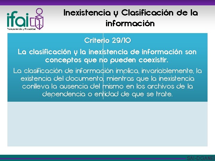 Inexistencia y Clasificación de la información Criterio 29/10 La clasificación y la inexistencia de