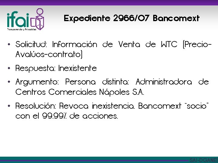 Expediente 2966/07 Bancomext • Solicitud: Información de Venta de WTC (Precio. Avalúos-contrato) • Respuesta:
