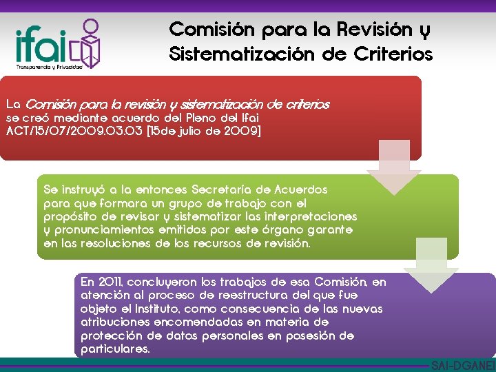 Comisión para la Revisión y Sistematización de Criterios La Comisión para la revisión y