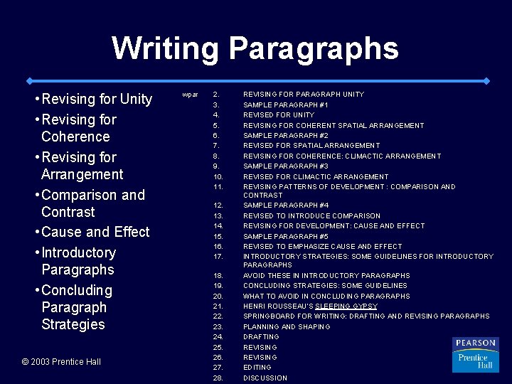 Writing Paragraphs • Revising for Unity • Revising for Coherence • Revising for Arrangement