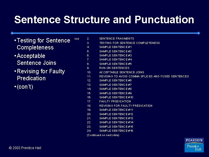 Sentence Structure and Punctuation • Testing for Sentence Completeness • Acceptable Sentence Joins •