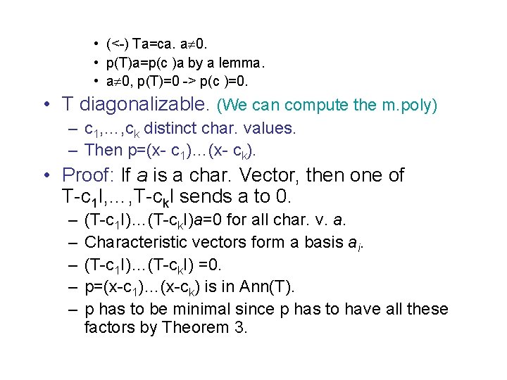  • (<-) Ta=ca. a 0. • p(T)a=p(c )a by a lemma. • a