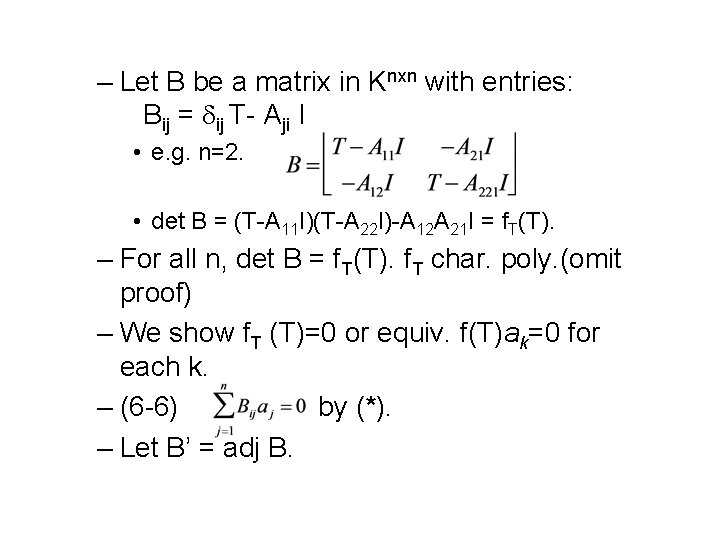 – Let B be a matrix in Knxn with entries: Bij = ij T-