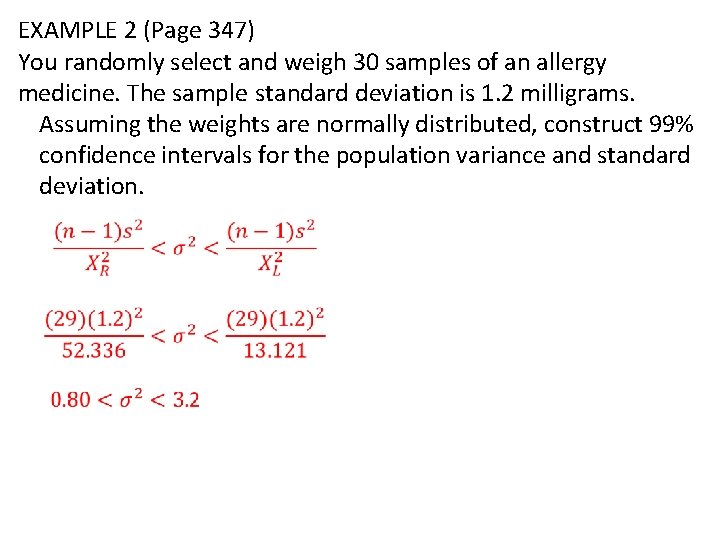 EXAMPLE 2 (Page 347) You randomly select and weigh 30 samples of an allergy