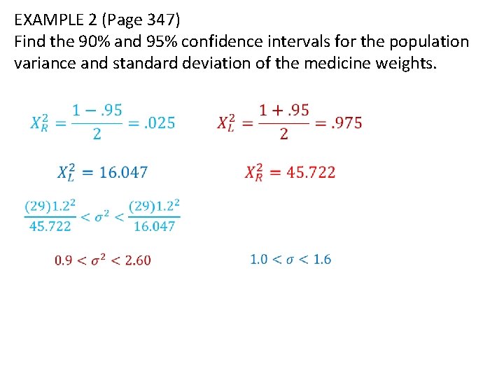 EXAMPLE 2 (Page 347) Find the 90% and 95% confidence intervals for the population