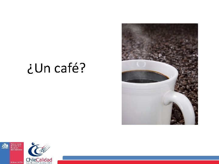 ¿Un café? 