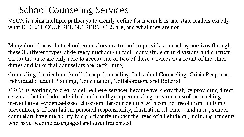 School Counseling Services VSCA is using multiple pathways to clearly define for lawmakers and