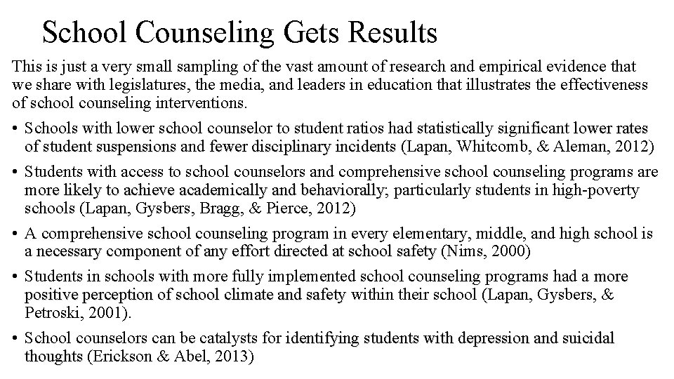 School Counseling Gets Results This is just a very small sampling of the vast