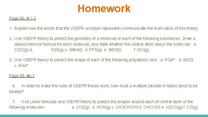 Homework Page 96. # 1 -3 1. Explain how the words that the VSEPR