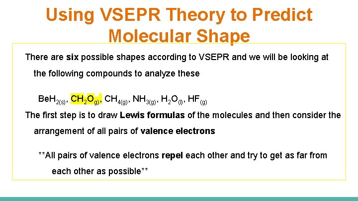 Using VSEPR Theory to Predict Molecular Shape There are six possible shapes according to