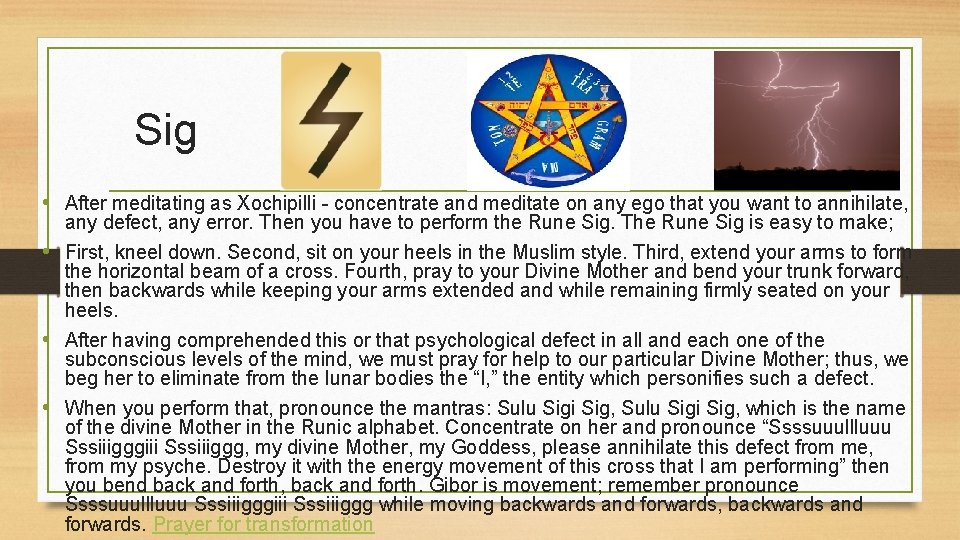 Sig • After meditating as Xochipilli - concentrate and meditate on any ego that