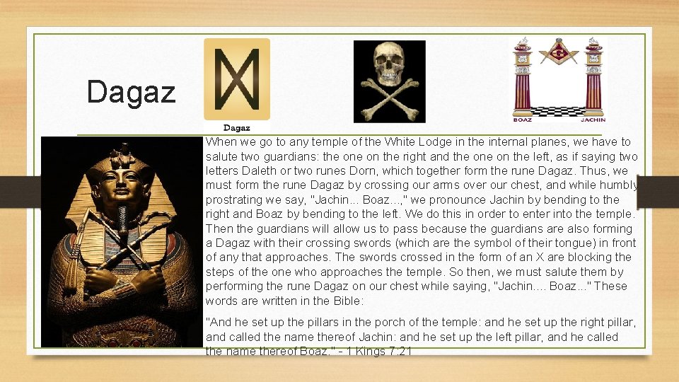 Dagaz • When we go to any temple of the White Lodge in the