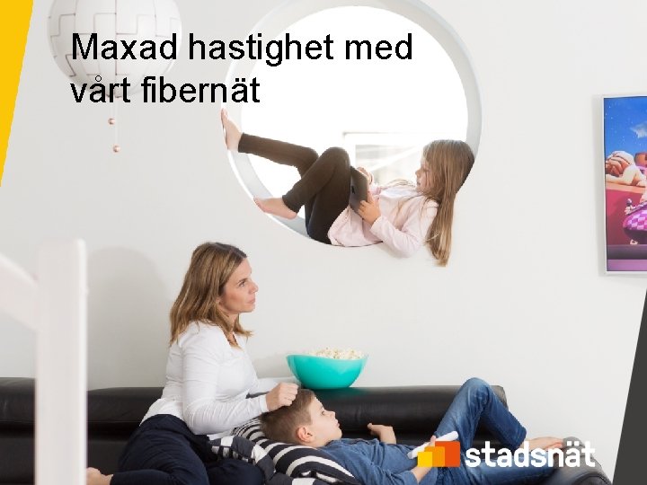 Maxad hastighet med vårt fibernät 