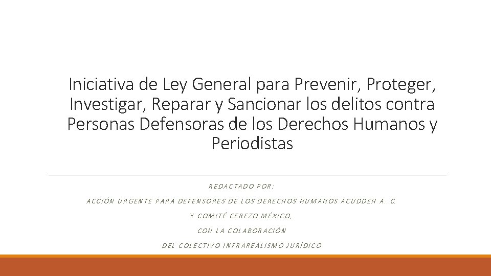 Iniciativa de Ley General para Prevenir, Proteger, Investigar, Reparar y Sancionar los delitos contra