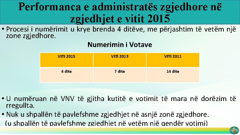 Performanca e administratës zgjedhore në zgjedhjet e vitit 2015 • Procesi i numërimit u