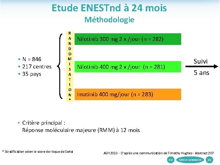 Etude ENESTnd à 24 mois Méthodologie • N = 846 • 217 centres •