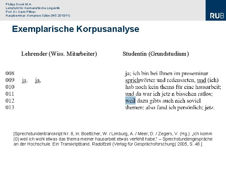 Philipp Dorok M. A. Lehrstuhl für Germanistische Linguistik Prof. Dr. Karin Pittner Hauptseminar: Komplexe