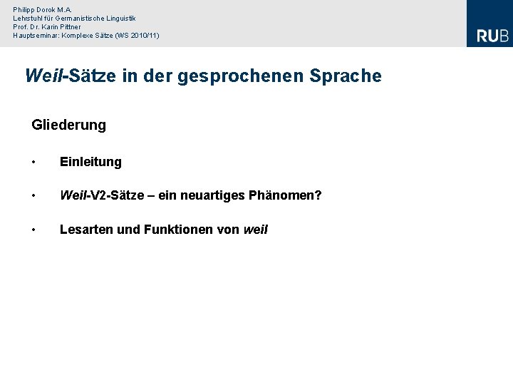 Philipp Dorok M. A. Lehrstuhl für Germanistische Linguistik Prof. Dr. Karin Pittner Hauptseminar: Komplexe