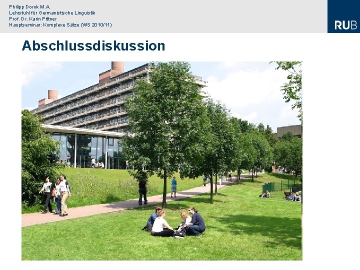 Philipp Dorok M. A. Lehrstuhl für Germanistische Linguistik Prof. Dr. Karin Pittner Hauptseminar: Komplexe