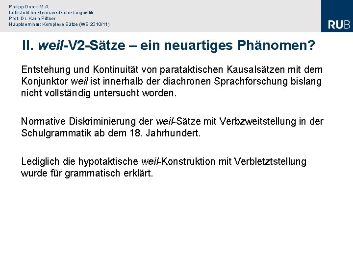 Philipp Dorok M. A. Lehrstuhl für Germanistische Linguistik Prof. Dr. Karin Pittner Hauptseminar: Komplexe