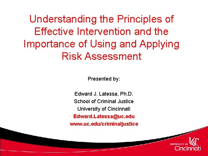 Understanding the Principles of Effective Intervention and the Importance of Using and Applying Risk