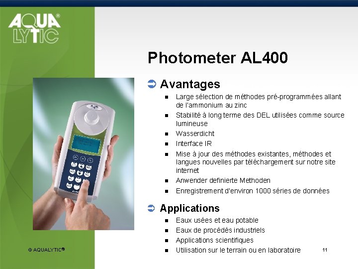 Photometer AL 400 Ü Avantages n n n n Large sélection de méthodes pré-programmées