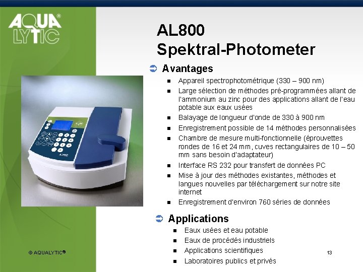 AL 800 Spektral-Photometer Ü Avantages Appareil spectrophotométrique (330 – 900 nm) Large sélection de