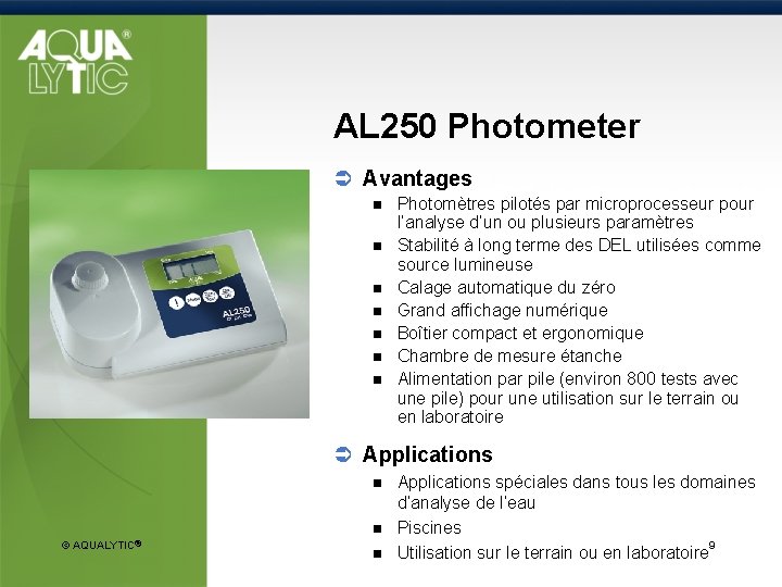 AL 250 Photometer Ü Avantages n n n n Photomètres pilotés par microprocesseur pour