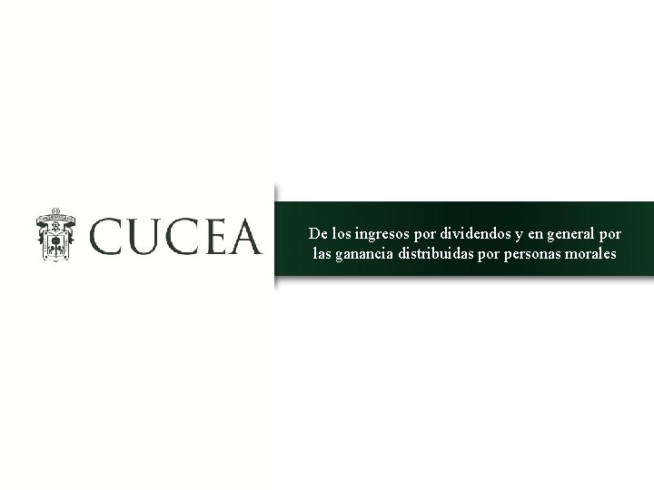 De los ingresos por dividendos y en general por las ganancia distribuidas por personas
