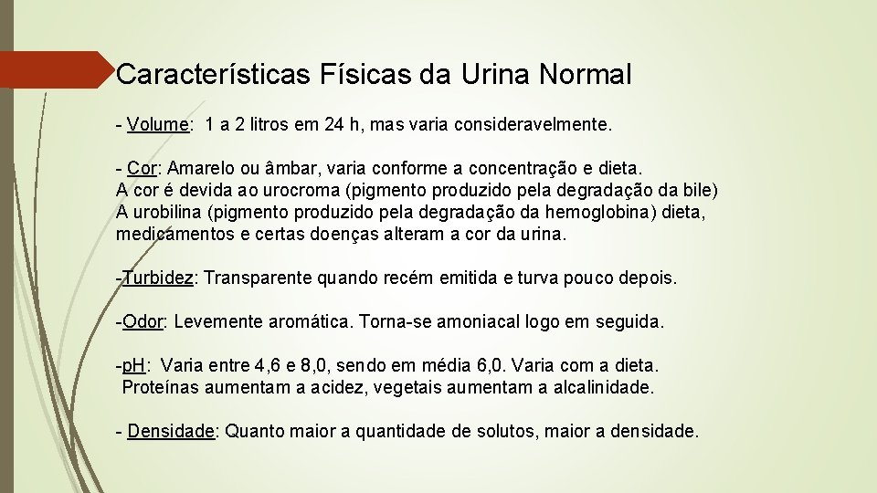 Características Físicas da Urina Normal - Volume: Volume 1 a 2 litros em 24