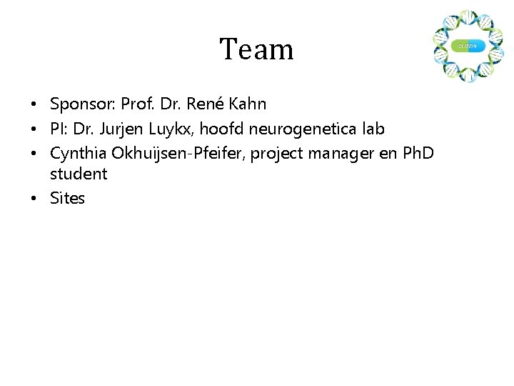 Team • Sponsor: Prof. Dr. René Kahn • PI: Dr. Jurjen Luykx, hoofd neurogenetica