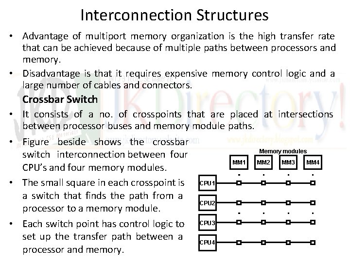 Interconnection Structures • Advantage of multiport memory organization is the high transfer rate that