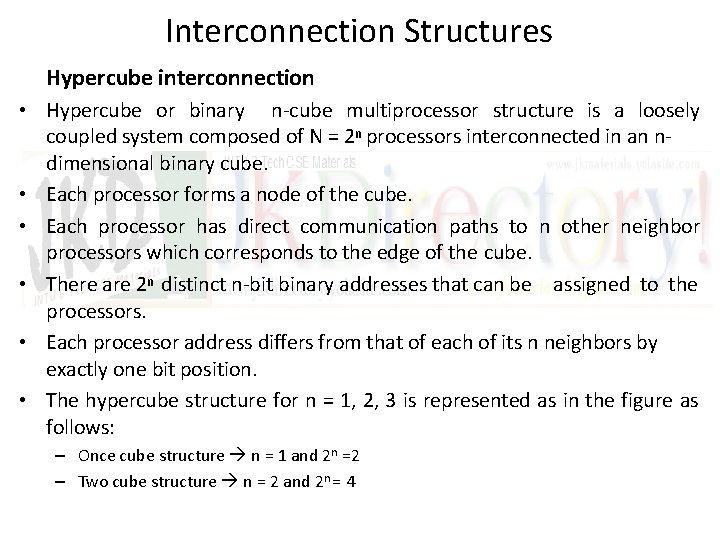 Interconnection Structures Hypercube interconnection • Hypercube or binary n-cube multiprocessor structure is a loosely