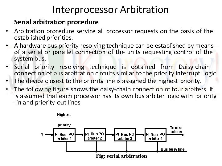 Interprocessor Arbitration Serial arbitration procedure • Arbitration procedure service all processor requests on the