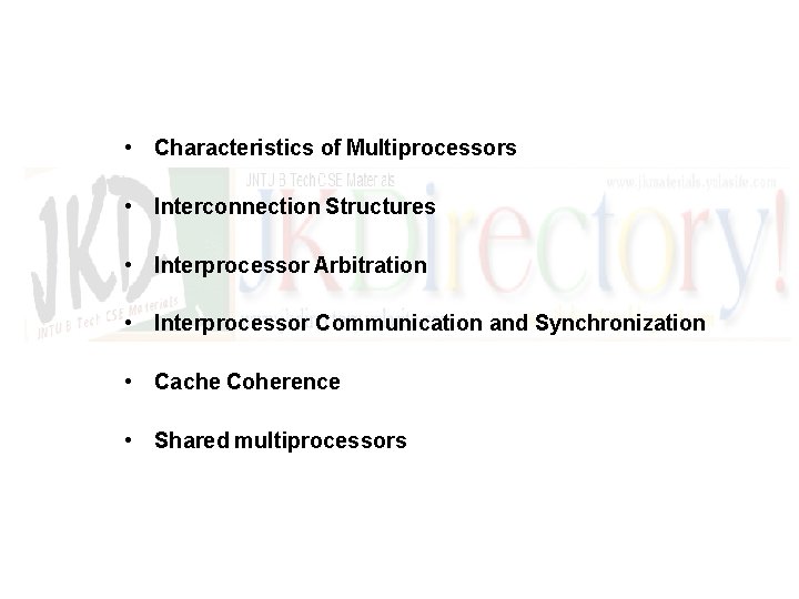  • Characteristics of Multiprocessors • Interconnection Structures • Interprocessor Arbitration • Interprocessor Communication
