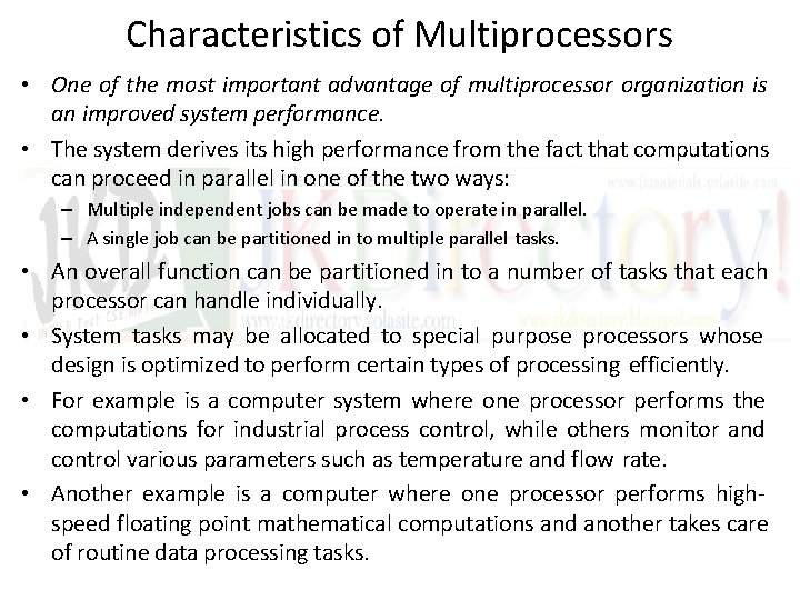 Characteristics of Multiprocessors • One of the most important advantage of multiprocessor organization is