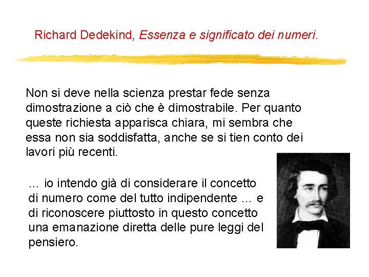 Richard Dedekind, Essenza e significato dei numeri. Non si deve nella scienza prestar fede