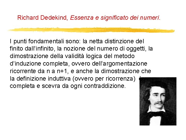 Richard Dedekind, Essenza e significato dei numeri. I punti fondamentali sono: la netta distinzione